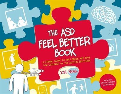 The ASD Feel Better Book A Visual Guide to Help Brain and Body for Children on the Autism Spectrum