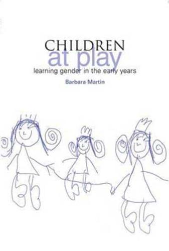 Children at Play Learning Gender in the Early Years