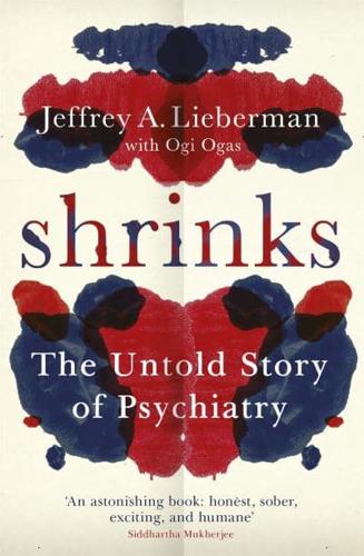 Shrinks The Untold Story of Psychiatry