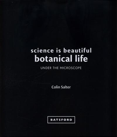 Science Is Beautiful Botanical Life Under the Microscope 3 Science Is Beautiful Botanical Life Under the Microscope