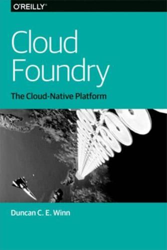 Cloud Foundry The Cloud-Native Platform